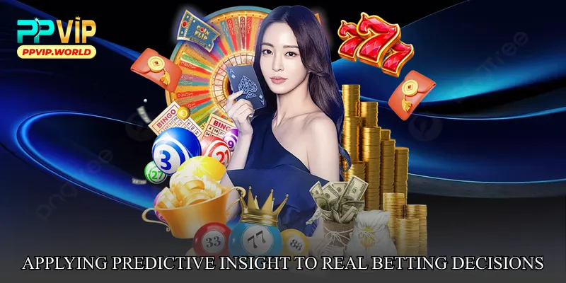 Applying Predictive Insight to Real Betting Decisions