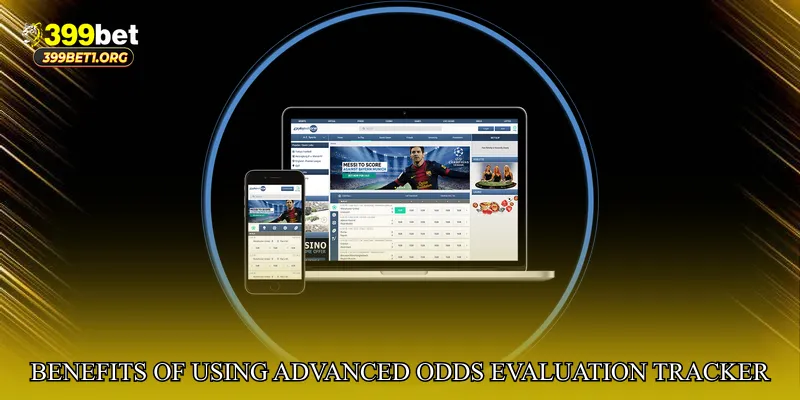Benefits of Using Advanced Odds Evaluation Tracker