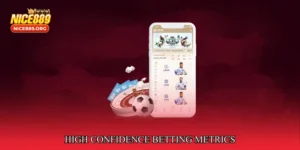 High Confidence Betting Metrics