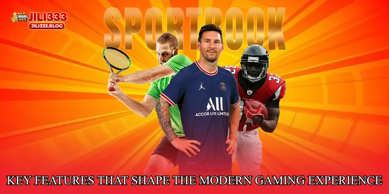 Key Features That Shape the Modern Gaming Experience