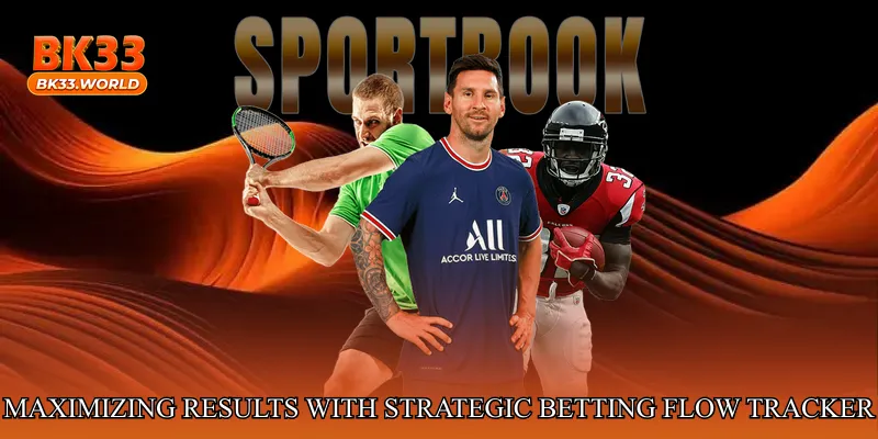 Maximizing Results with Strategic Betting Flow Tracker