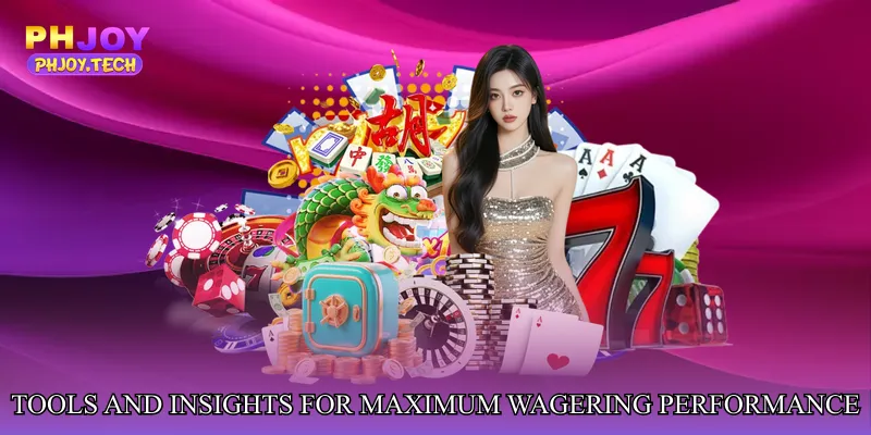 Tools and Insights for Maximum Wagering Performance