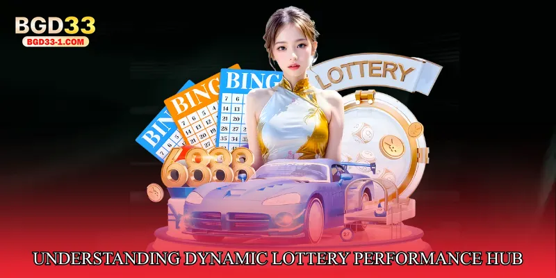 Understanding Dynamic Lottery Performance Hub