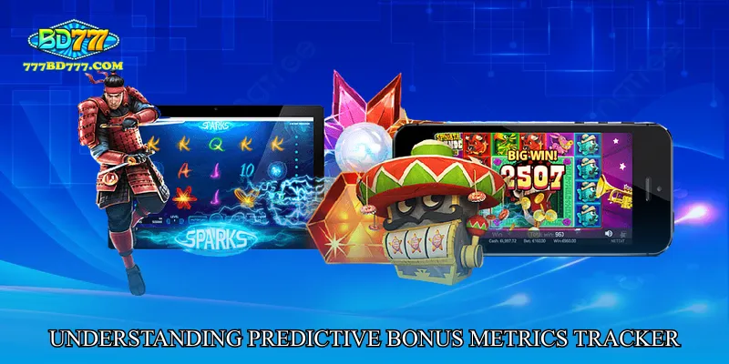 Understanding Predictive Bonus Metrics Tracker