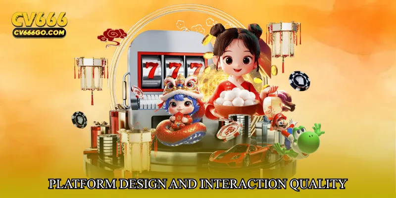 Platform design and interaction quality