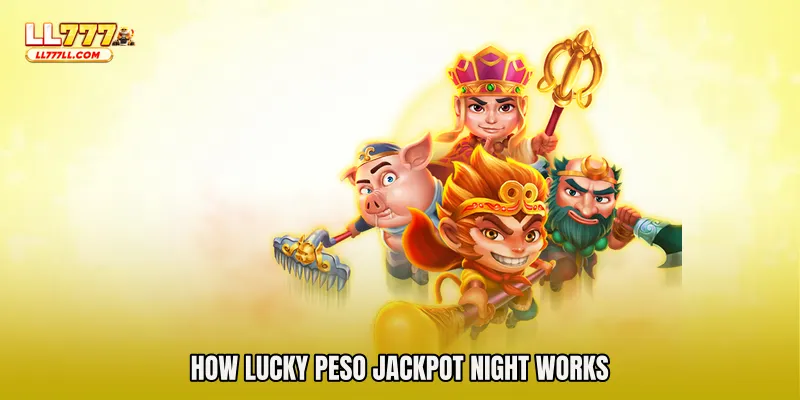 How Lucky Peso Jackpot Night Works