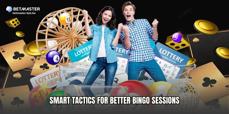 Smart Tactics for Better Bingo Sessions